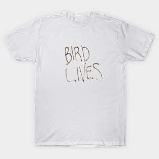 Bird Lives T-Shirt